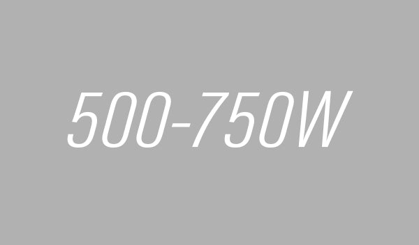 500-750W