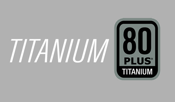 80 PLUS® Titanium